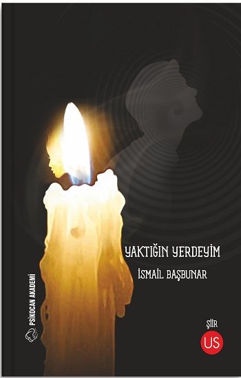 Yaktığın Yerdeyim – İsmail Başbunar – Us Yayınları – kitap kapağı