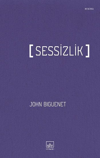 Sessizlik – John Biguenet – İthaki Yayınları – kitap kapağı
