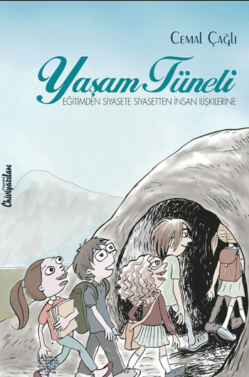 Yaşam Tüneli Eğitimden Siyasete Siyasetten İnsan İlişkilerine – Cemal Çağlı – Chiviyazıları Yayınevi – kitap kapağı