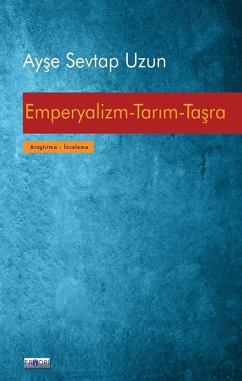 Emperyalizm Tarım Taşra – Ayşe Sevtap Uzun – Favori Yayınları – kitap kapağı