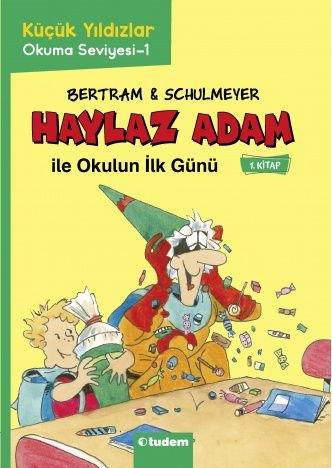 Haylaz Adam ile Okulun İlk Günü (1.Kitap) - Tudem Yayınları Kitap