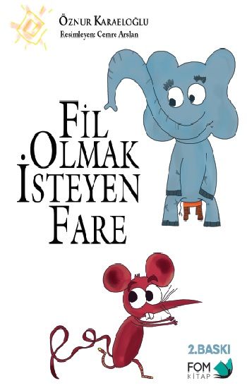 Fil Olmak İsteyen Fare – Öznur Karaeloğlu – FOM Kitap – kitap kapağı