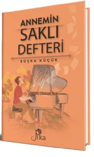 Annemin Saklı Defteri – Büşra Küçük – Pika Yayınevi – kitap kapağı