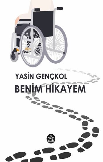 Benim Hikayem – Yasin Gençkol – Elpis Yayınları – kitap kapağı