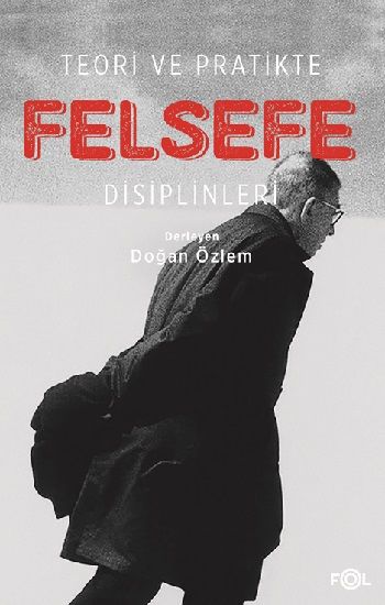 Teori ve Pratikte Felsefe Disiplinleri - Fol Kitap Kitap