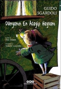 Dünyanın En Acayip Hayvanı - Yapı Kredi Yayınları Kitap