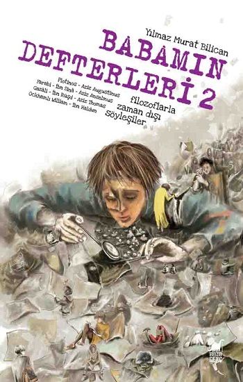 Babamın Defteri 2-Filozoflarla Zamandışı Söyleşiler - Dinozor Çocuk Kitap