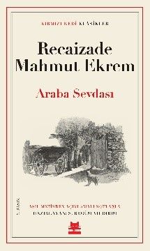 Araba Sevdası – Recaizade Mahmut Ekrem – Kırmızı Kedi Yayınevi – kitap kapağı
