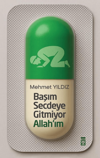Başım Secdeye Gitmiyor Allah’ım - Timaş Yayınları Kitap