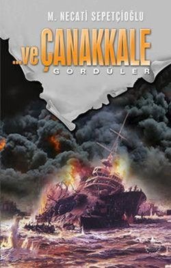 Ve Çanakkale Gördüler - Bütün Eserleri 19 - İrfan Yayıncılık Kitap