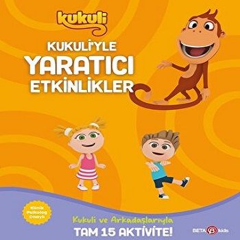 KUKULİ’YLE YARATICI ETKİNLİKLER – Serhat Akdeniz/Buket Kurt – Beta Kids – kitap kapağı