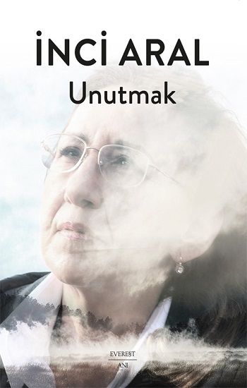Unutmak - Everest Yayınları Kitap