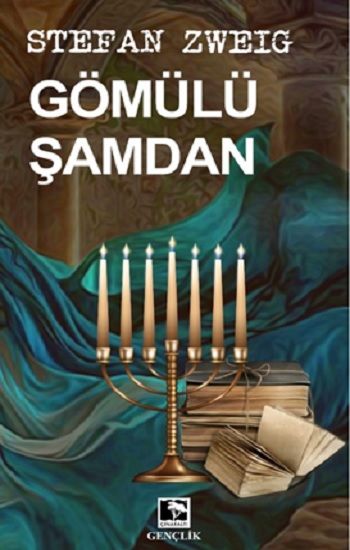 Gömülü Şamdan – Stefan Zweig – Çınaraltı Yayınları – kitap kapağı