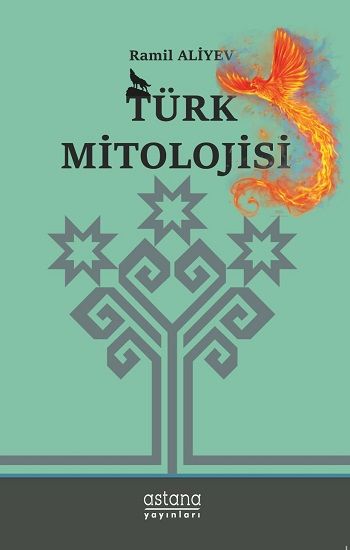 Türk Mitolojisi – Ramil Aliyev – Astana Yayınları – kitap kapağı