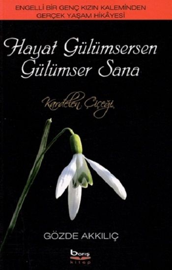 Hayat Gülümsersen Gülümser Sana – Gözde Akkılıç – Barış Kitap – kitap kapağı