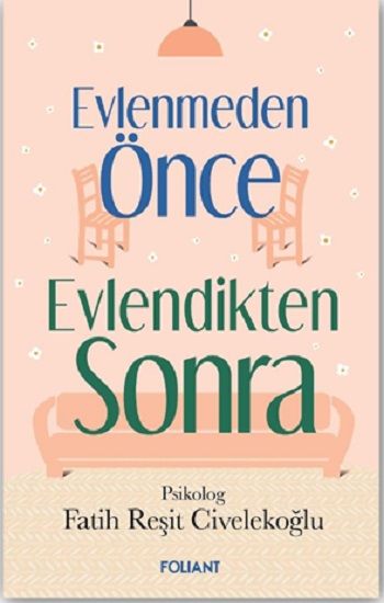 Evlenmeden Önce Evlendikten Sonra - Foliant Yayınları Kitap