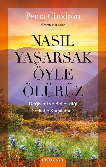 Nasıl Yaşarsak Öyle Ölürüz - Omega Kitap