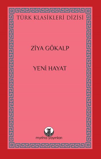 Yeni Hayat – Ziya Gökalp – Myrina Yayınları – kitap kapağı