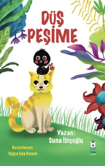 Düş Peşime – Suna İbişoğlu – Luna Çocuk Yayınları – kitap kapağı