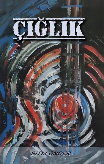 Çığlık – Sıtkı Önder – Kitap72 Yayınları – kitap kapağı