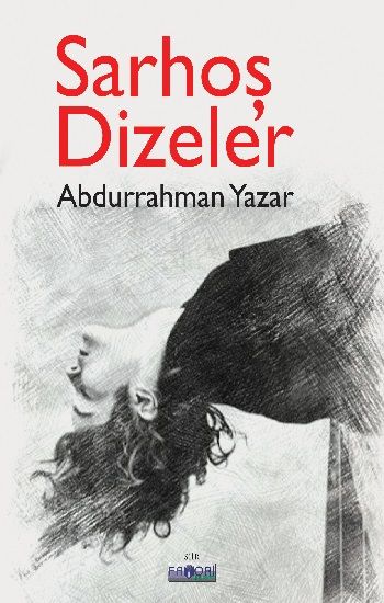 Sarhoş Dizeler – Abdurrahman Yazar – Favori Yayınları – kitap kapağı