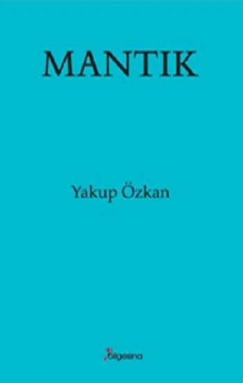 Mantık – Yakup Özkan – Bilgesina Yayınevi – kitap kapağı