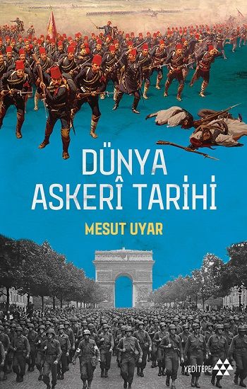 Dünya Askeri Tarihi - Yeditepe Yayınevi Kitap
