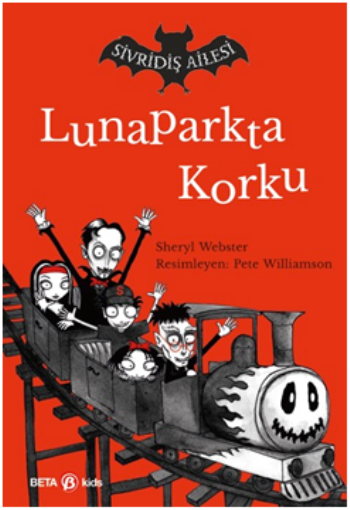 Lunaparkta Korku Sivridiş Ailesi – Sheryl Webster – Beta Kids – kitap kapağı