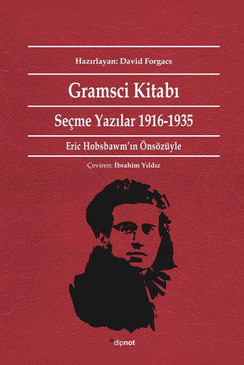 Gramsci Kitabı - Seçme Yazılar 1916-1935 – Antonio Gramsci – Dipnot Yayınları – kitap kapağı