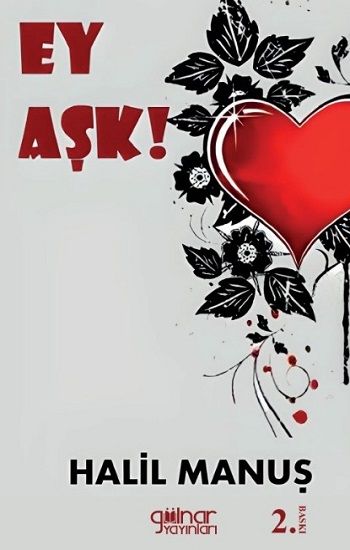 Ey Aşk ! - Gülnar Yayınları Kitap