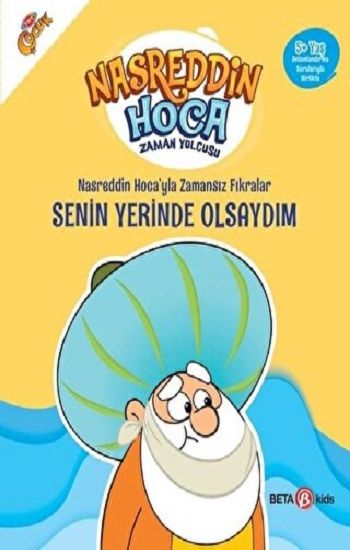 NASRETTİN HOCA'YLA ZAMANSIZ FIRKARALAR-  SENİN YERİNDE OLSAYDIM – Gökçe Özder – Beta Kids – kitap kapağı