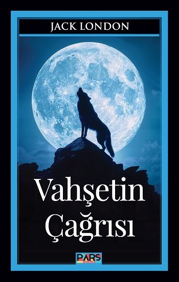 Vahşetin Çağrısı – Jack London – Pars Yayınları – kitap kapağı