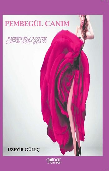 Pembe Gül Canım – Üzeyir Güleç – Gülnar Yayınları – kitap kapağı