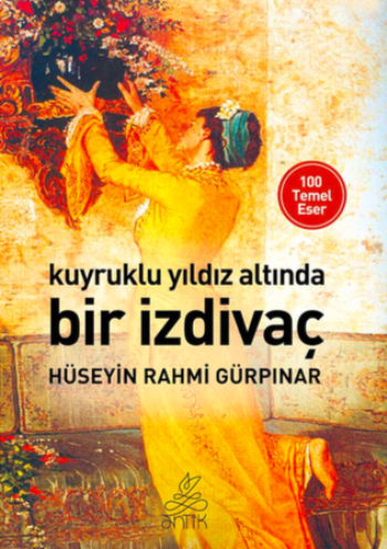 Kuyruklu Yıldız Altında Bir İzdivaç – Hüseyin Rahmi Gürpınar – Antik Kitap – kitap kapağı