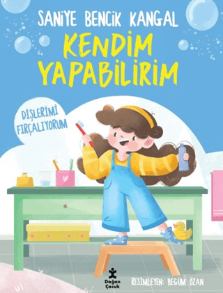 Kendim Yapabilirim - Dişlerimi Fırçalıyorum - Doğan Çocuk Kitap
