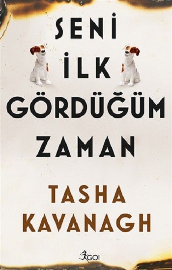Seni İlk Gördüğüm Zaman – Tasha Kavanagh – GO! Kitap – kitap kapağı