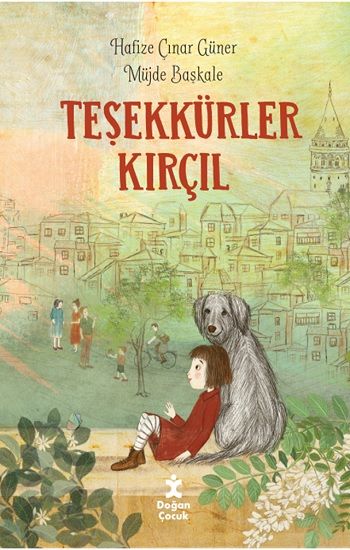 Teşekkürler Kırçıl – Hafize Çınar Güner – Doğan Çocuk – kitap kapağı