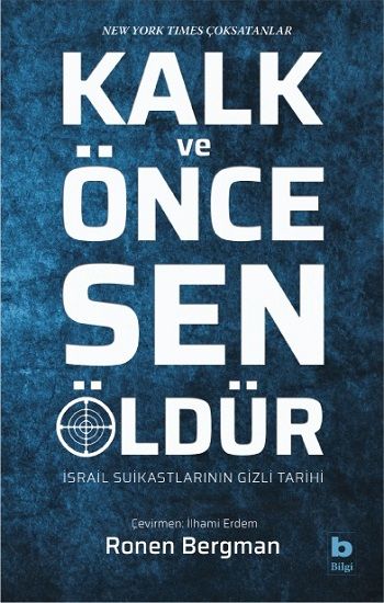 Kalk Ve Önce Sen Öldür – Ronen Bergman – Bilgi Yayınevi – kitap kapağı