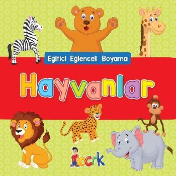 Hayvanlar - Eğitici Eğlenceli Boyama - Bıcırık Yayınları Kitap