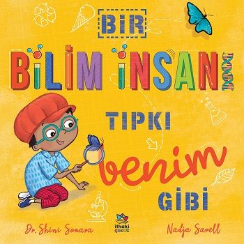 Bir Bilim İnsanı Tıpkı Benim Gibi – Shini Somara & Catherine Coe – İthaki Yayınları – kitap kapağı