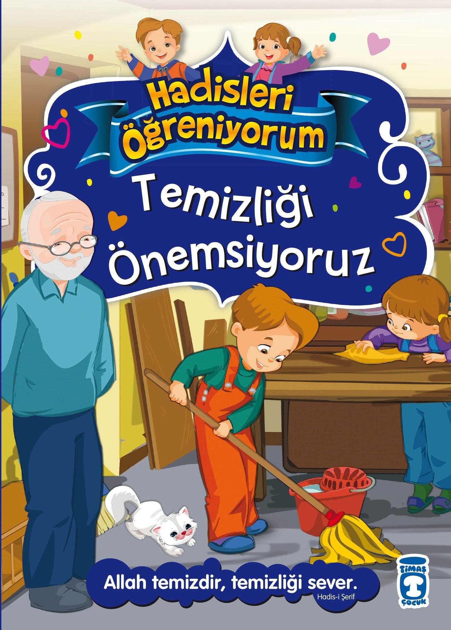 Temizliği Önemsiyoruz - Hadisleri Öğreniyorum - Timaş Çocuk Kitap