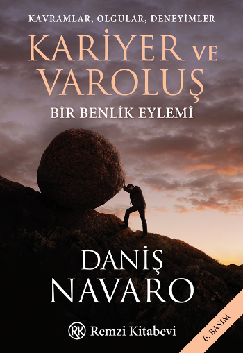Kariyer ve Varoluş Kavramlar, Olgular, Deneyimler Bir Benlik Eylemi – Daniş Navaro – Remzi Kitabevi – kitap kapağı