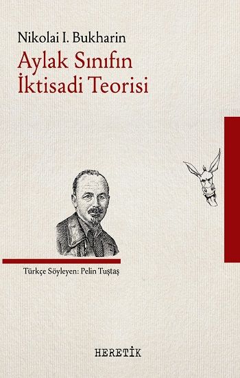 Aylak Sınıfın İktisadi Teorisi – Nikolai I. Bukharin – Heretik Yayıncılık – kitap kapağı