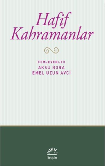 Hafif Kahramanlar - İletişim Yayınları Kitap