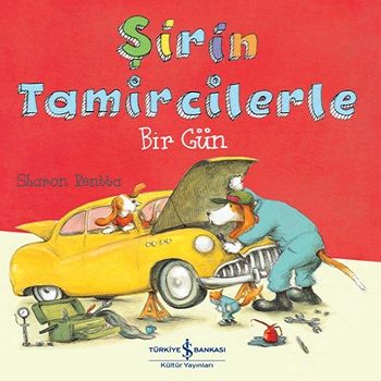 Şirin Tamircilerle Bir Gün – Sharon Rentta – İş Bankası Kültür Yayınları – kitap kapağı