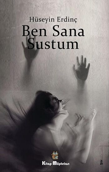 Ben Sana Sustum – Hüseyin Erdinç – Kitap Müptelası Yayınları – kitap kapağı