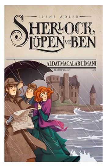 Sherlock Lüpen ve Ben - Aldatmacalar Limanı – Irene Adler – Doğan Egmont Yayıncılık – kitap kapağı