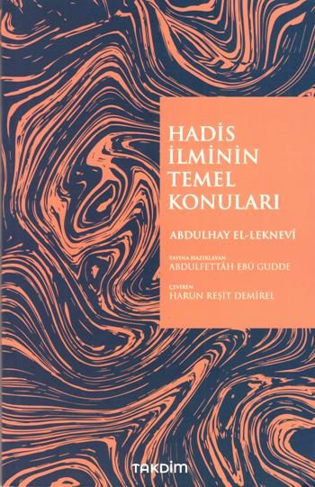 Hadis İlminin Temel Konuları - Takdim Kitap Kitap