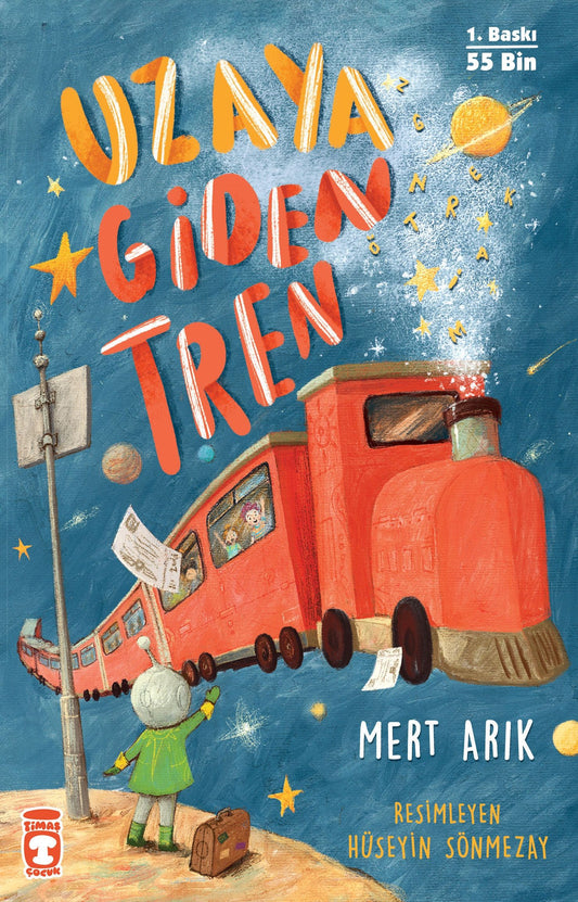 Uzaya Giden Tren - Timaş Çocuk Kitap