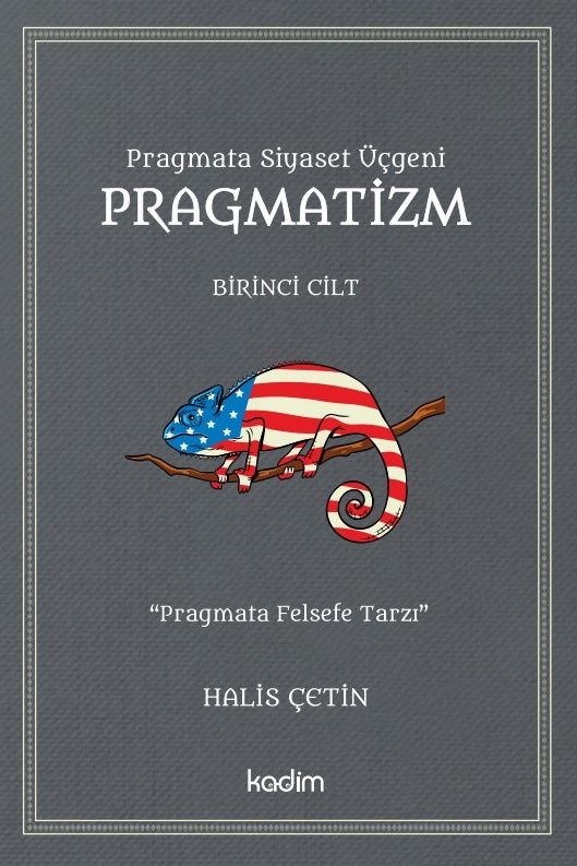 Pragmata Siyaset Üçgeni Pragmatizm Cilt 1 - Kadim Yayınları Kitap